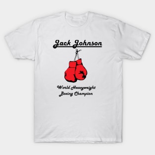 Jack Johnson - World Heavyweight Boxing Champion - 1910 T-Shirt